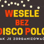 wesele-bez-disco-polo-jak-je-zorganizowac