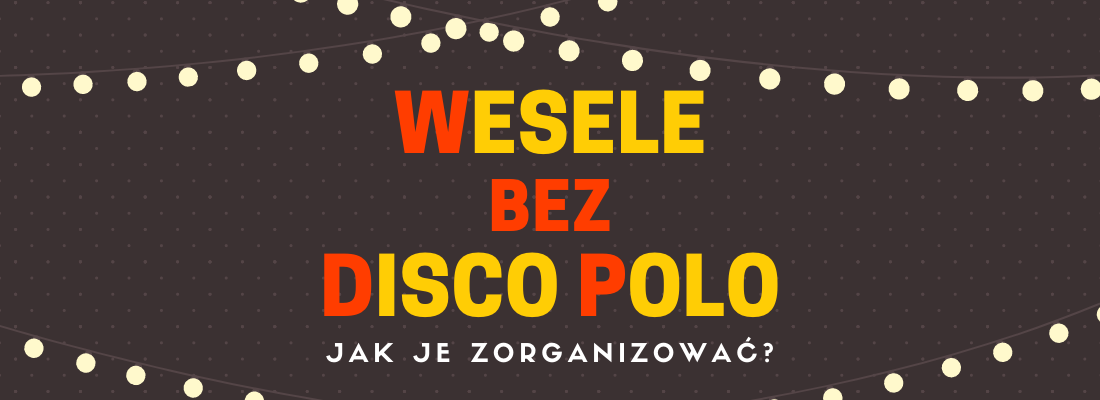 wesele-bez-disco-polo-jak-je-zorganizowac